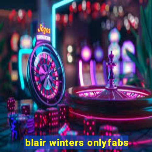 blair winters onlyfabs